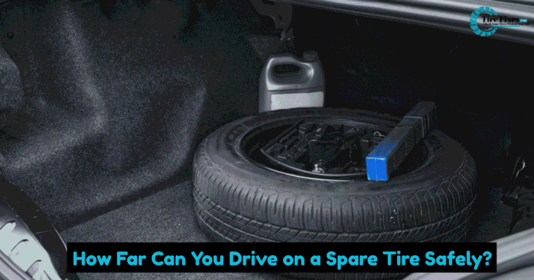 How Far Can You Drive on a Spare Tire Safely?
