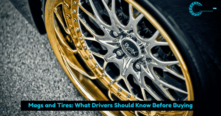 Mags and Tires: What Drivers Should Know Before Buying