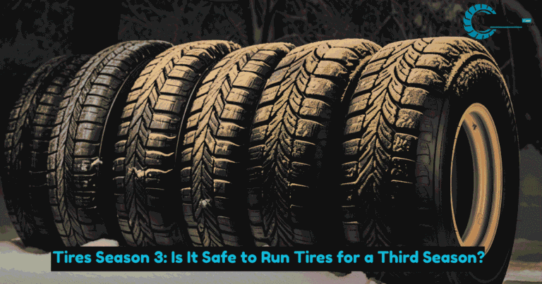 Tires Season 3: Is It Safe to Run Tires for a Third Season?