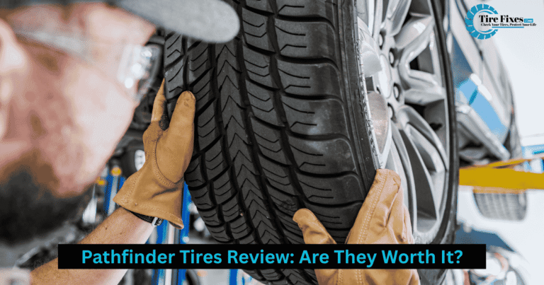 Pathfinder Tires Review: Are They Worth It?